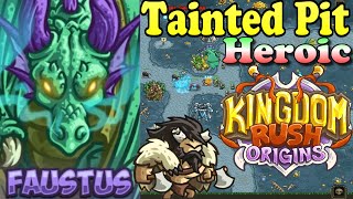 Kingdom Rush Origins HD  Tainted Pit Heroic Level 18 Hero Faustus Bolverk [upl. by Forlini519]