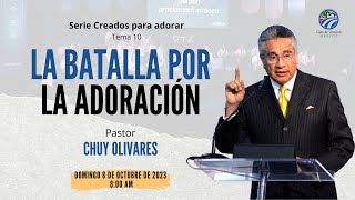 Chuy Olivares  La batalla por la adoración [upl. by Enilekaj]