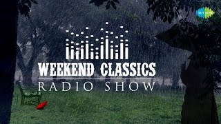 Weekend Classics Radio Show  Chhayachhobite Barshar Gaan  Kichhu GalpoKichhu Gaan [upl. by Laughton981]