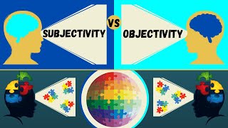 Subjectivity vs Objectivity  How the Mind Influences Reality [upl. by Inaliel477]