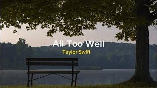 All Too Well  Taylor Swift  Lyrics [upl. by Aeiram]