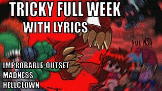 TRICKY FULL WEEK with Lyrics PHASE 3  CLOWN  FRIDAY NIGHT FUNKIN with Lyrics [upl. by Euqinwahs297]