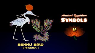 Bennu Bird Phoenix  Meanings of Ancient Egyptian Symbols part 18 [upl. by Allegra]