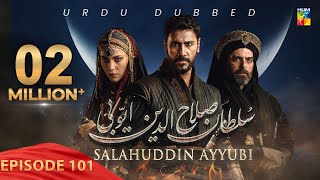 Sultan Salahuddin Ayyubi  Episode 101   Urdu Dubbed   5th November 2024  HUM TV [upl. by Ojytteb]