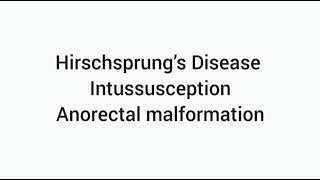 Hirschsprung’s Disease Intussusception Anorectal malformation [upl. by Guyer]