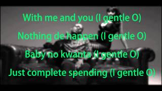 Naeto C  I Gentle O Lyrics [upl. by Zinah]