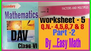 DAV class 6 maths chapter 2 Factors and Multiples Worksheet 5 QN 45 67 8 [upl. by Alejna813]