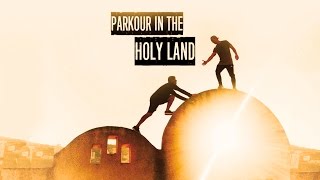 Revelations  Parkour in the Holy Land Ep4 [upl. by Esinereb]