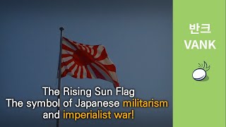 The Rising Sun Flag the symbol of Japanese militarism and imperialist war [upl. by Aner]