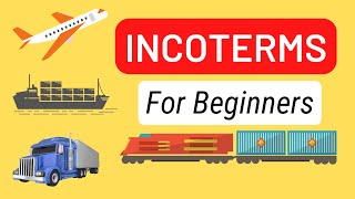 Incoterms Explained for Beginners  Easy to Understand Rules for SeaAll Modes of Transport [upl. by Anya]