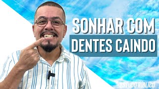 Sonhar com dentes caindo  Estudo Bíblico e Teológico [upl. by Lebasile]