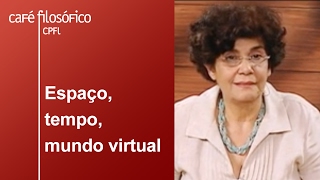 Espaço tempo mundo virtual  Marilena Chauí [upl. by Renner]