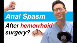 Anal PAIN after hemorrhoidectomy What are anal spasms [upl. by Galvin]