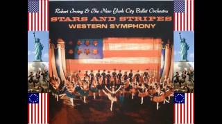 Stars And Stripes  Hershy Kay  Robert Irving amp NYC Ballet Orchestra [upl. by Hplar37]