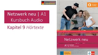 Netzwerk neu A1 Kursbuch Audio Kapitel 9 Hörtexte [upl. by Neltiak]