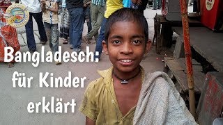 Bangladesch für Kinder erklärt  Kinderarbeit in Bangladesch  wie leben Menschen in Bangladesch [upl. by Assenar]