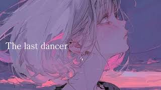 「The last dancer」初音ミク [upl. by Barnum]