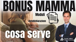 BONUS MAMMA 2024 ECCO COME RICHIEDERLO  Moduli e Autocertificazione [upl. by Zelma]