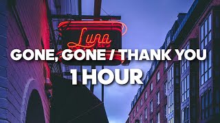 Gone Gone  THANK YOU 1 HOUR TikTok Slowed version [upl. by Milman]