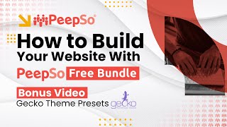 How To Build Your Website With PeepSo Free Bundle  Bonus Video  Gecko Presets [upl. by Ramedlaw977]