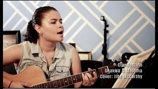 Clandestino  Shakira amp Maluma  Cover Acústico Ilse McCarthy [upl. by Noiram253]