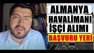 Almanya havalimanı işçi alımı ve başvuru hakkında tüm bilgiler [upl. by Aniretak]