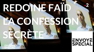 Envoyé spécial Redoine Faïd  la confession secrète  11 octobre 2018 France 2 [upl. by Norrahs]