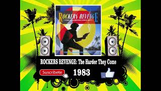 Rockers Revenge  The Harder They Come Radio Version [upl. by Drawyeh]