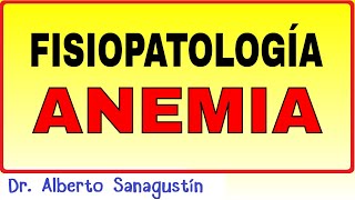 FISIOPATOLOGÍA de la ANEMIA 💥 [upl. by Ethben]