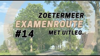 CBR EXAMENROUTE 14 ZOETERMEER  UITLEG  Rijschool TIAMO  2024 [upl. by Ylicec856]