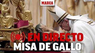 El Papa Francisco preside la Misa de Gallo 2023 desde el Vaticano I EN DIRECTO [upl. by Ennaeed]