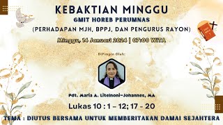 KEBAKTIAN MINGGU GMIT HOREB PERUMNAS  MINGGU 14 JANUARI 2024 [upl. by Ytomit502]