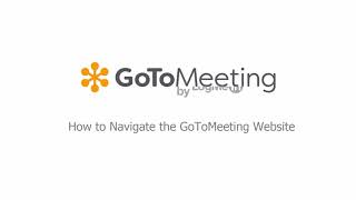 GoToMeeting  How to Navigate the GoToMeeting Website [upl. by Ramuk]