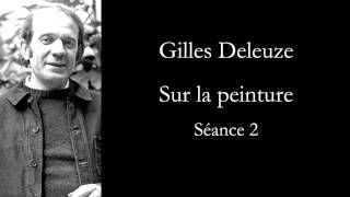 Deleuze Sur la peinture séance 2 [upl. by Lexerd]