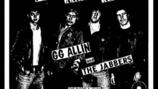 You Hate Me and I Hate You by GG Allin and The Jabbers [upl. by Mays]