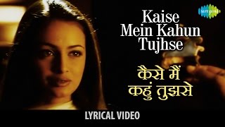 Kaise Main Kahun with lyrics quotकैसे मैं कहूँquot के बोल  RHTDM  Rahna Hai Tere Dil Mein R Madhavan [upl. by Eanyl]