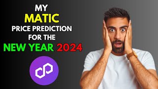 My POLYGON MATIC Price Prediction for the NEW YEAR 2024 [upl. by Yznel132]