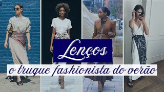 Tendência do Verão Como Usar Lenços como uma Fashionista [upl. by Pence]