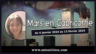 Mars en CAPRICORNE du 4 Janvier 2024 au 13 février 2024 [upl. by Etnovahs997]