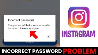 Instagram Incorrect Password Problem Fix✅  Instagram Incorrect Password Error Kaise Theek Kare [upl. by Htebazil]