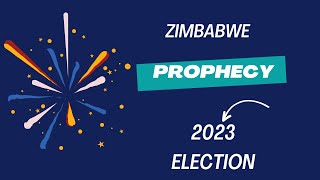 Zimbabwe 2023 Prophecy [upl. by Trubow]