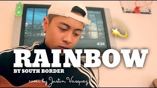 Rainbow x cover by Justin Vasquez [upl. by Anitsrihc]