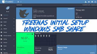 FreeNAS 112 Initial Configuration and Windows SMB Shares [upl. by Lopez305]