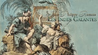 JPh Rameau Dances from «Les Indes galantes» RCT 44 [upl. by Larimer]