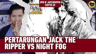 PERTARUNGAN JACK THE RIPPER VS NIGHT FOG  REVIEW SPIN OF JACK THE RIPPER CHAPTER 20 [upl. by Pennie172]