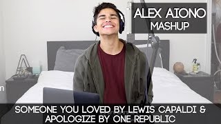 Someone You Loved by Lewis Capaldi amp Apologize by One Republic  Alex Aiono MASHUP [upl. by Higgs333]