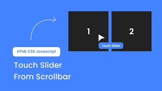 Create Touch Slider From Scrollbar  HTML CSS Javascript [upl. by Betsy]