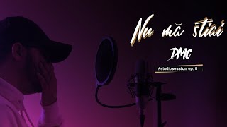 DMC  Nu mă stiai studiosession ep 8 [upl. by Anetta]