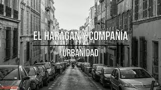 El Haragán  Urbanidad Letra [upl. by Leonerd]