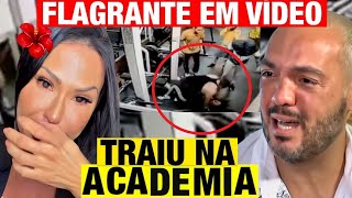 CASO GRACYANNE BARBOSA  FLAGRANTE EM VÍDEO Traiu NA ACADEMIA Vídeo CHOCANTE [upl. by Anahc624]